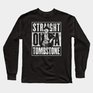 Straight Outta Tombstone Vintage Long Sleeve T-Shirt